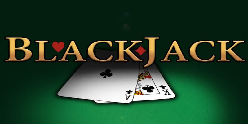 Giới thiệu game Blackjack tiền thật Giới thiệu game Blackjack tiền thật